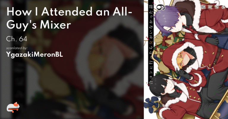 How I Attended an All-Guy's Mixer Chapter 64